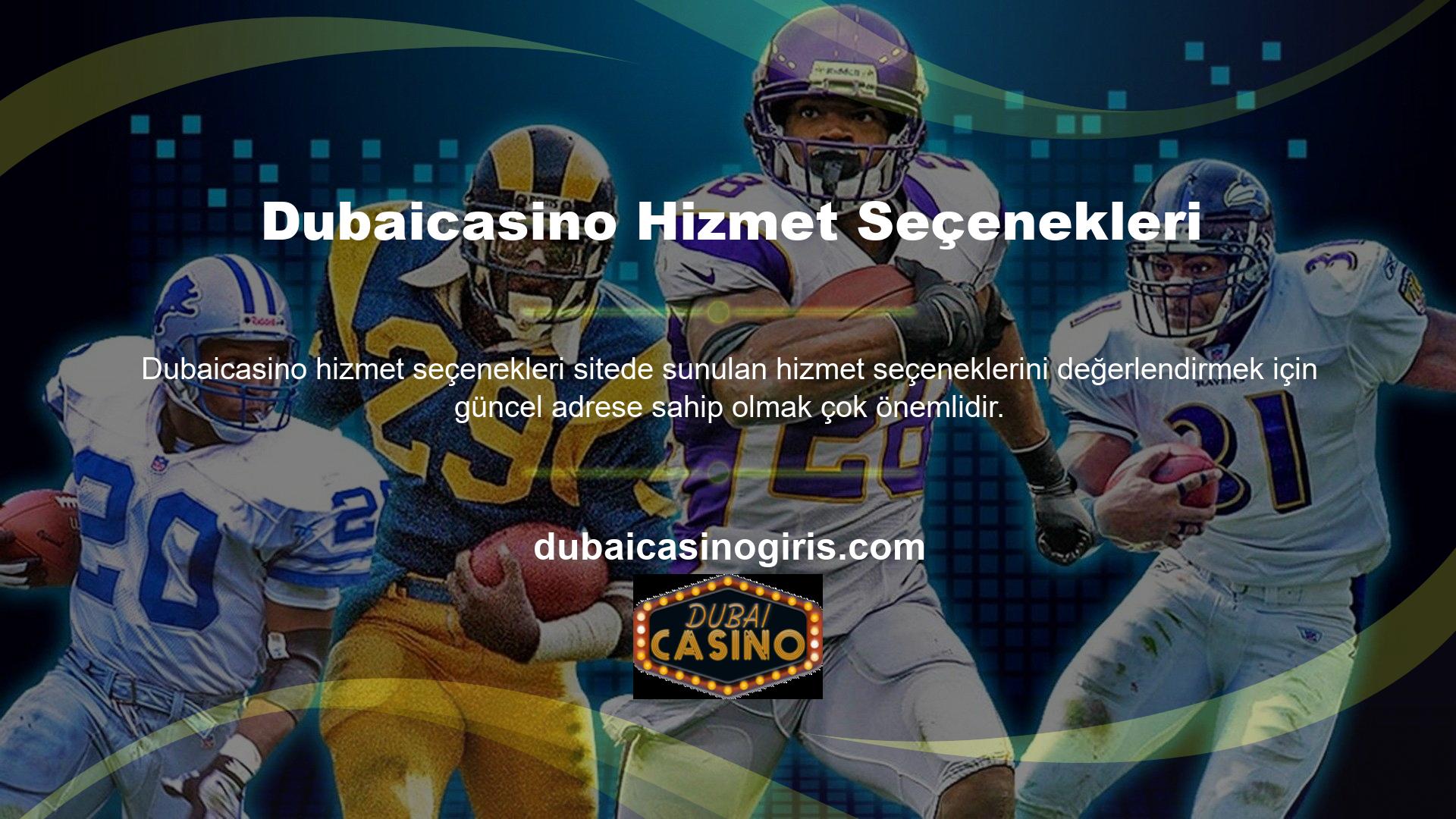 Şu anda Dubaicasino güncel adresi olarak incelenebilecek adres Dubaicasino adı olarak değerlendirilmektedir